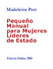 "Pequeño Manual para Mujeres Líderes de Estado"; Edición Online, escrito en el 2000